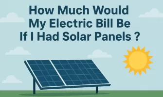Quelle serait ma facture d'électricité avec des panneaux solaires ? Quelle serait ma facture d'électricité avec des panneaux solaires ?