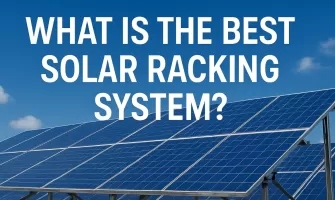 Quel est le meilleur système de montage solaire ? Quel est le meilleur système de montage solaire ?