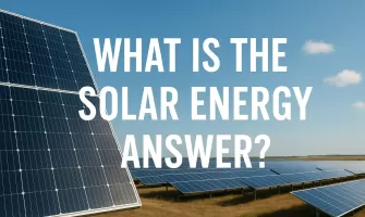 What is the Solar Energy Answer ?