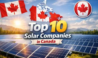 As 10 principais empresas de energia solar no Canadá [Atualizado 2025]