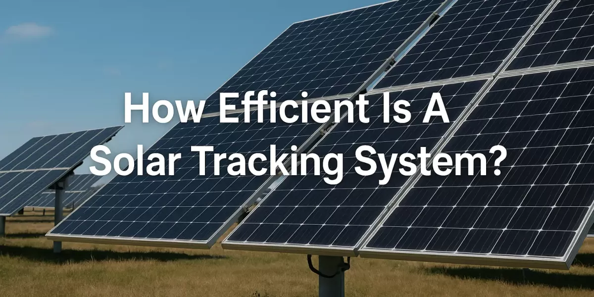 How Efficient Is A Solar Tracking System ? How Efficient Is A Solar Tracking System ?