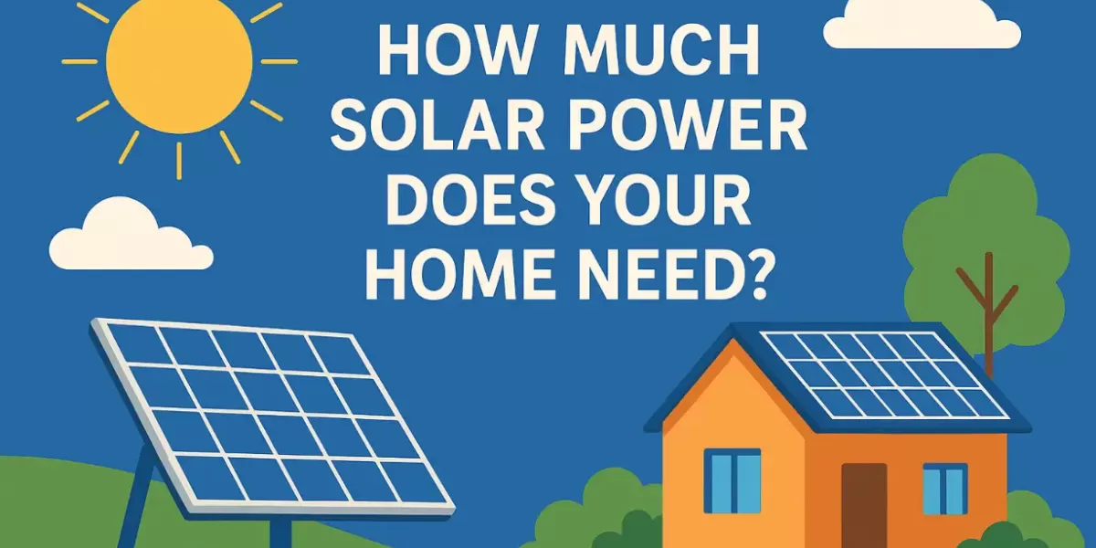 How Much Solar Power Does Your Home Need ? ( Global 2025 Guide ) How Much Solar Power Does Your Home Need ? ( Global 2025 Guide )