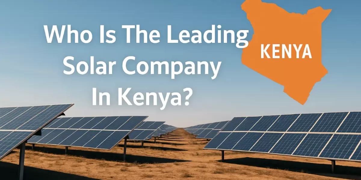 Who Is The Leading Solar Company In Kenya ？