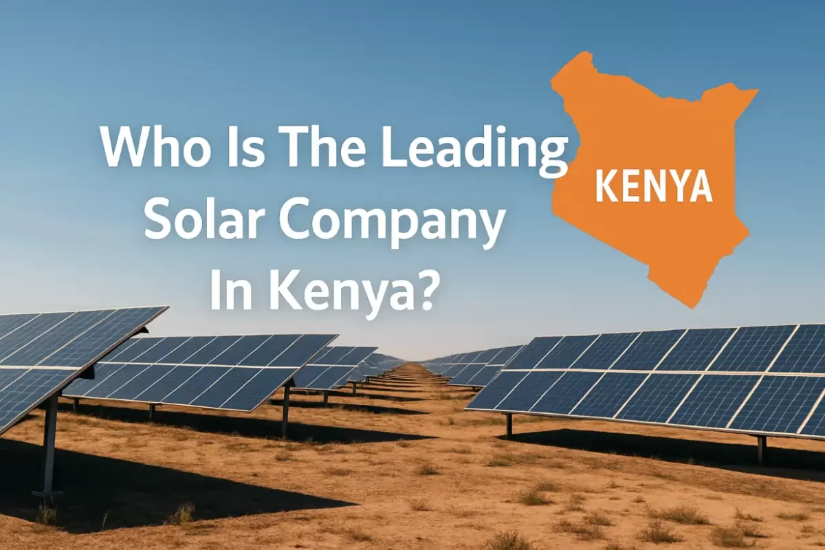 Who Is The Leading Solar Company In Kenya ？